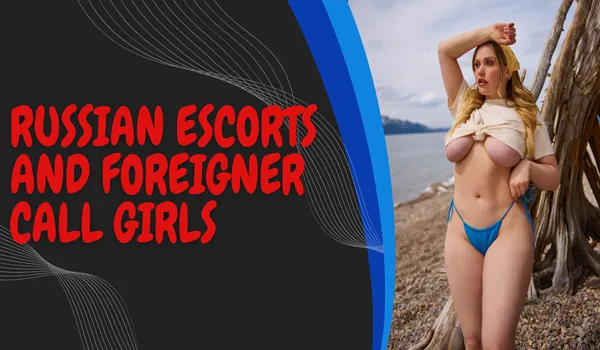 Russian Escorts and Call Girls